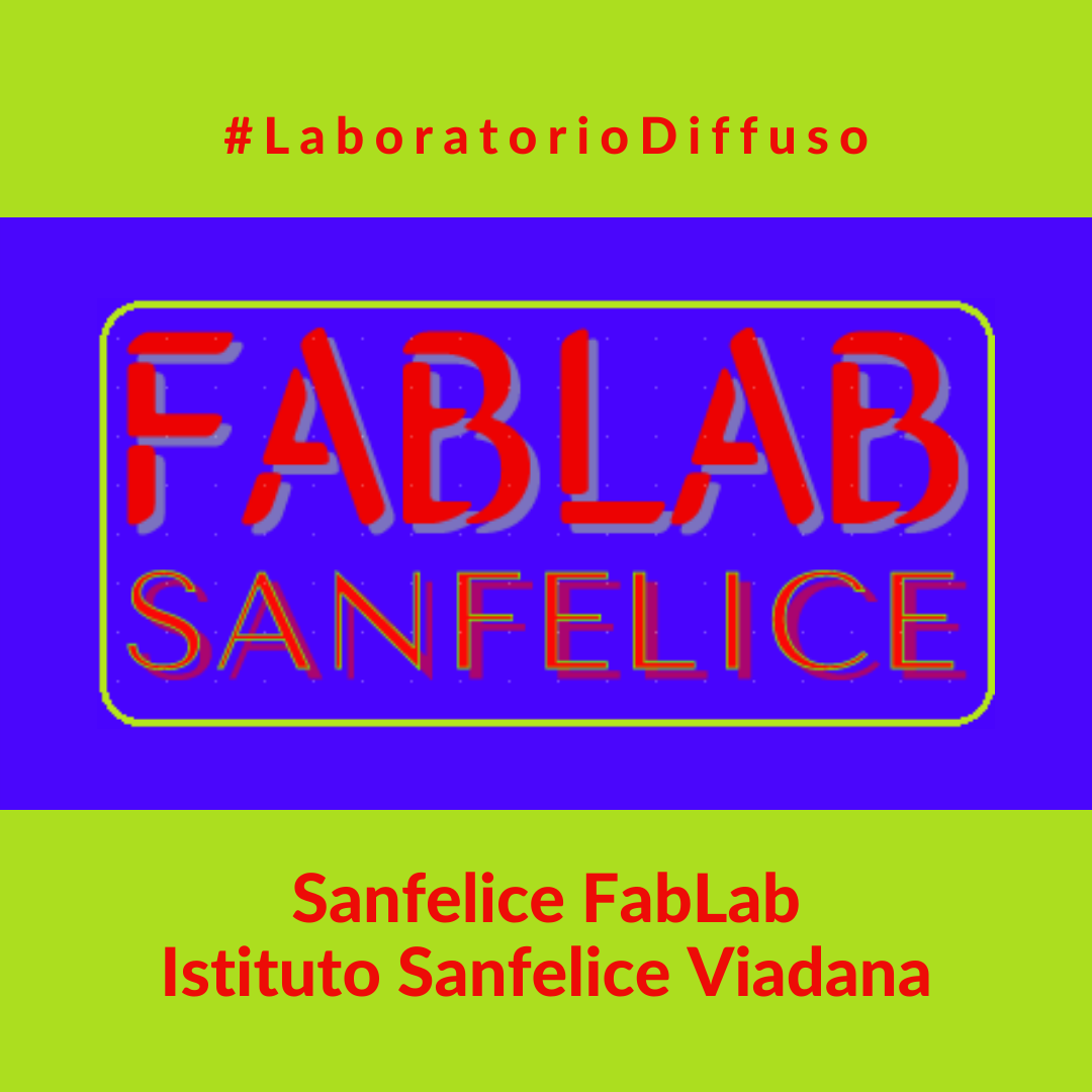 Sanfelice FabLab – Istituto Sanfelice Viadana