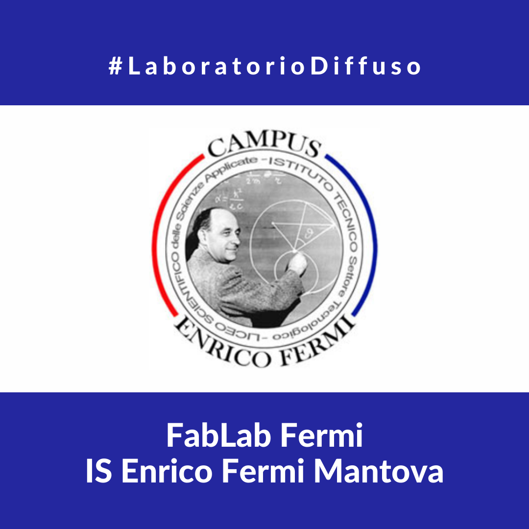 FabLab Fermi – IS Enrico Fermi Mantova
