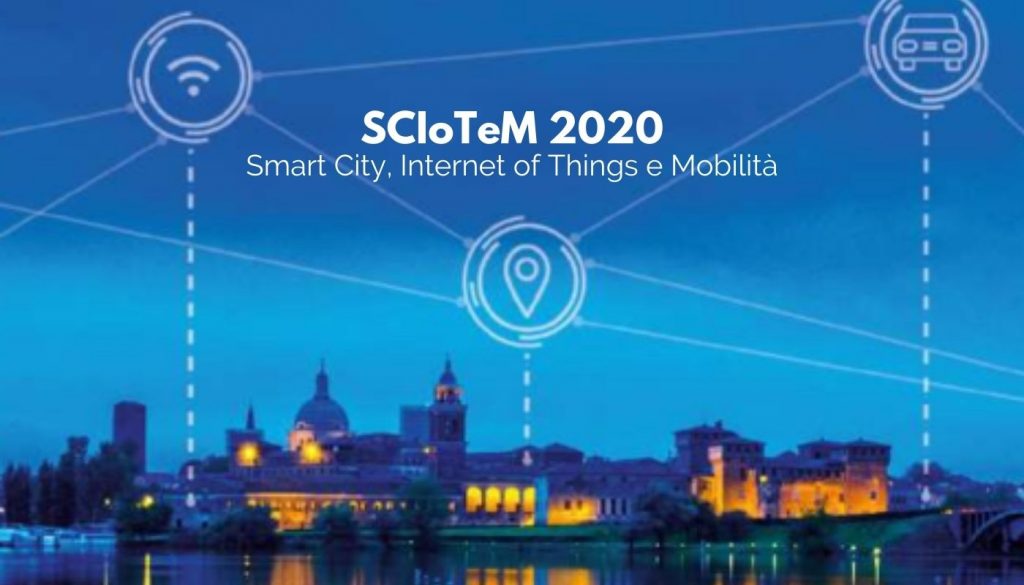 SCIoTeM 2020 – Smart City, Internet of Things e Mobilità