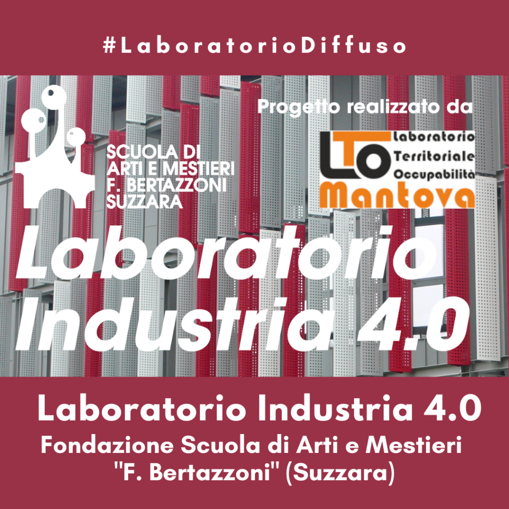 Laboratorio Industria 4.0 – Fondazione Scuola di Arti e Mestieri “F. Bertazzoni” (Suzzara)