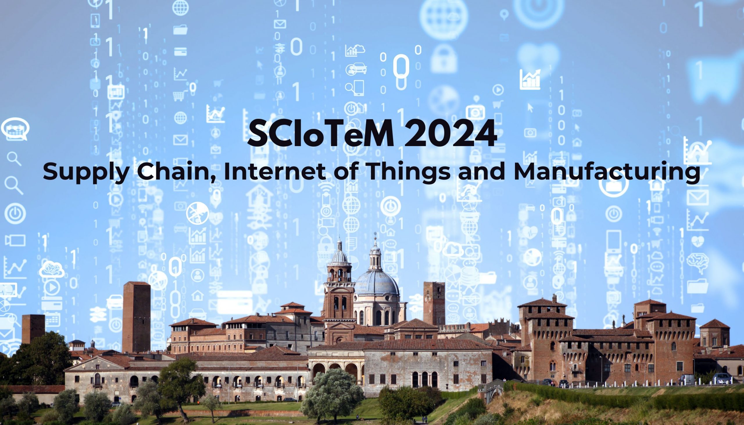 SCIoTeM 2024 -SCIoTeM 2024 Supply Chain, Internet of Things and Manufacturing