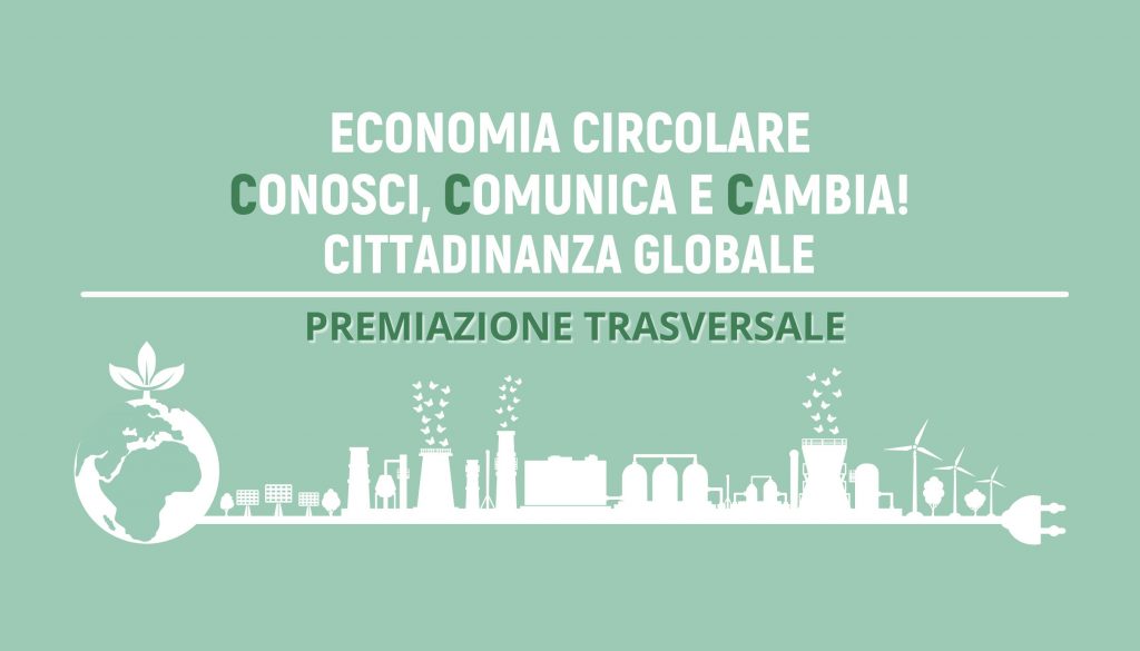 Premiazione trasversale di“Economia Circolare: Conosci, Comunica e Cambia! Cittadinanza Globale”