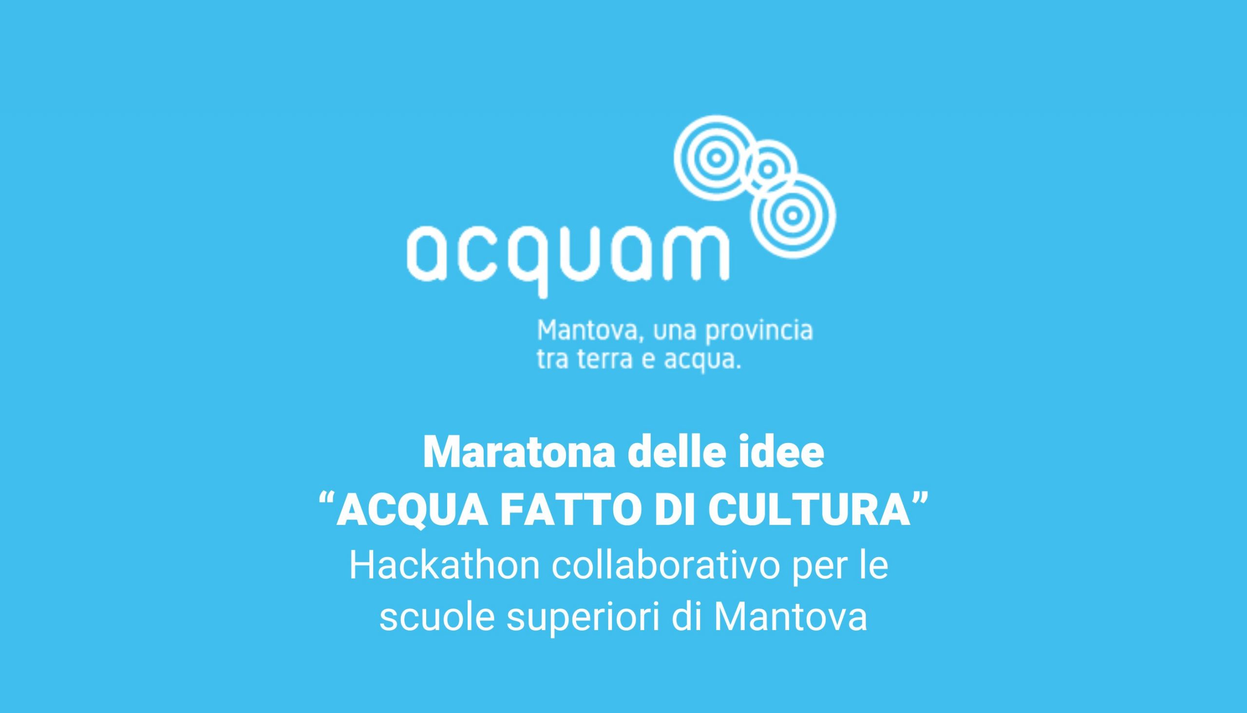 Maratona delle idee “ACQUA FATTO DI CULTURA”