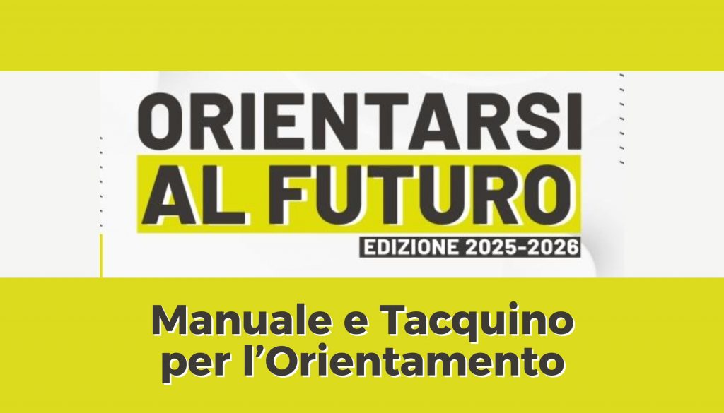 “Orientarsi al futuro”  promuove il “Taccuino” e il “Manuale” per l’orientamento